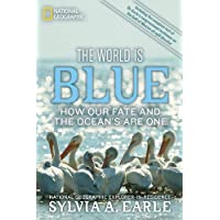 The World Is Blue: How Our Fate and the Oceans are One